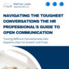 Navigating the Toughest Conversations The HR Professional's Guide to Open Communication