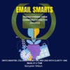 Email Smarts: Transforming Team Communication for Success