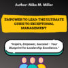 Empower to Lead: The Ultimate Guide to Exceptional Management